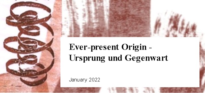 Ever-present Origin – Ursprung und Gegenwart